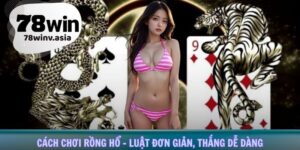 cách chơi rồng hổ